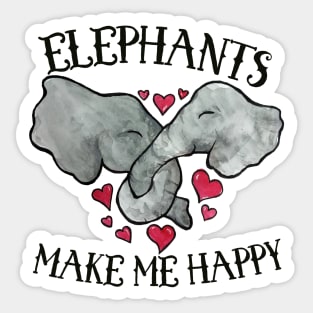 Elephants make me Happy Sticker